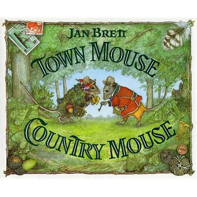 Town Mouse Country Mouse - by  Jan Brett (Hardcover)