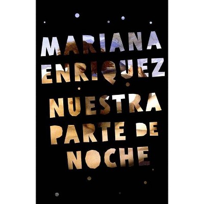 Nuestra parte de la noche - Mariana Enríquez - trenINSOMNE