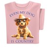 Collections Etc Even My Dog Is Country Short Sleeve Graphic Tee Large Gender Neutral Pink - 4 of 4