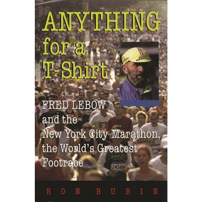 Anything for a T-Shirt - (Sports and Entertainment) by  Ron Rubin (Paperback)