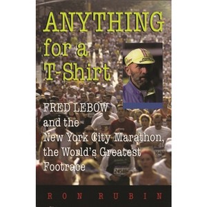 Anything for a T-Shirt - (Sports and Entertainment) by  Ron Rubin (Paperback) - 1 of 1