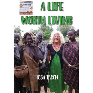A Life Worth Living - by  Lesa Tacon (Paperback) - 1 of 1