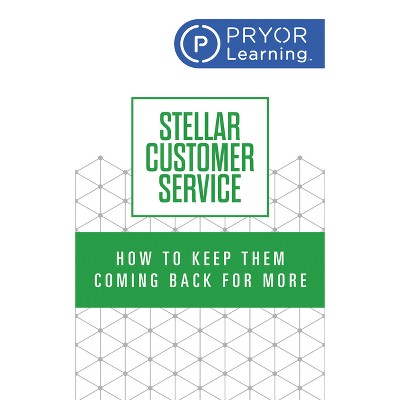 Stellar Customer Service - by  Pryor Learning (Paperback)