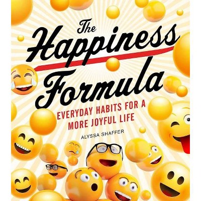 The Happiness Formula - by  Alyssa Shaffer (Paperback)