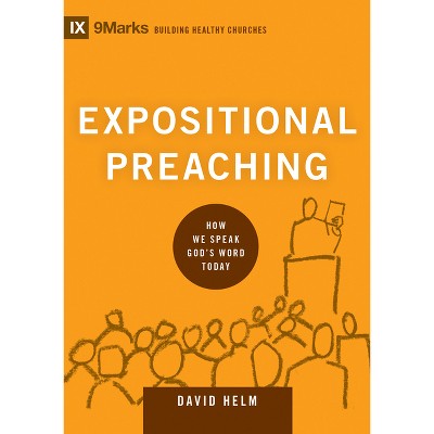 Expositional Preaching - (Building Healthy Churches) by  David R Helm (Hardcover)
