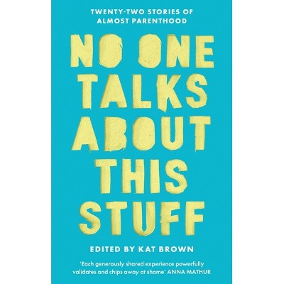 No One Talks about This Stuff - by  Kat Brown (Paperback)