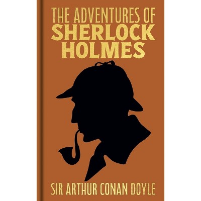 The Adventures of Sherlock Holmes - (Arcturus Ornate Classics) by  Arthur Conan Doyle (Hardcover)