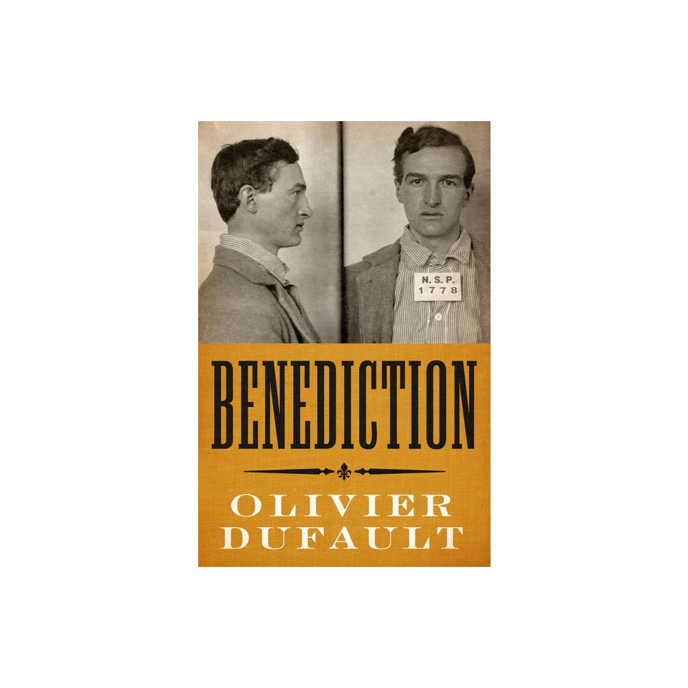 Benediction - by Olivier Dufault (Paperback)