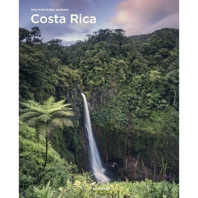 Costa Rica - (Spectacular Places) by  Petra Ender & Ellen Spielmann (Hardcover)