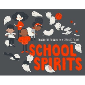 School Spirits - by  Charlotte Gunnufson (Hardcover) - 1 of 1