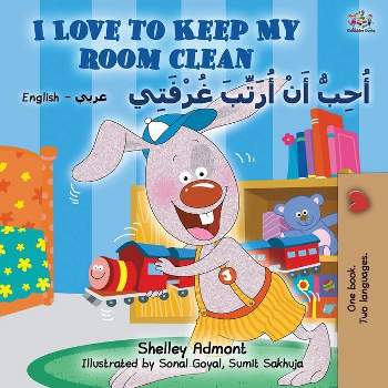 I Love to Keep My Room Clean (English Arabic Bilingual Book for Kids) - (English Arabic Bilingual Collection) 2nd Edition,Large Print (Paperback)