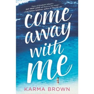 Come Away W/Me Original/E - by  Karma Brown (Paperback) - 1 of 1