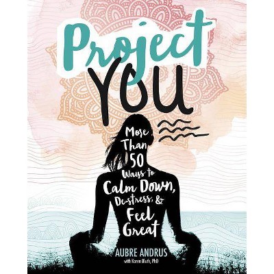 Project You - by  Aubre Andrus & Karen Bluth (Paperback)