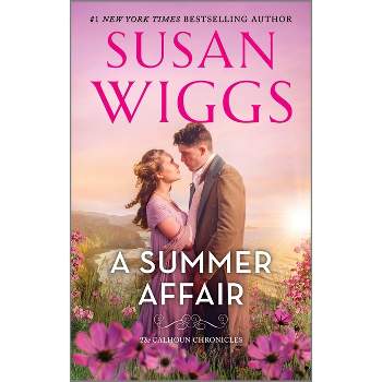 A Summer Affair - (Calhoun Chronicles) by  Susan Wiggs (Paperback)