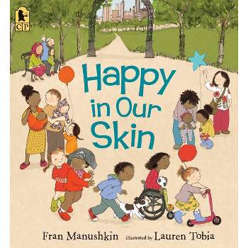 Happy in Our Skin - by Fran Manushkin