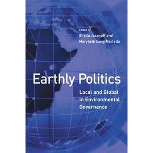Earthly Politics - (Politics, Science, and the Environment) by  Sheila Jasanoff & Marybeth Martello (Paperback) - 1 of 1