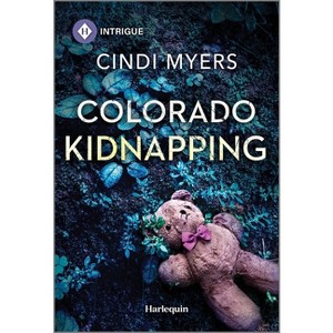 Colorado Kidnapping - (Eagle Mountain: Criminal History) by  Cindi Myers (Paperback) - 1 of 1