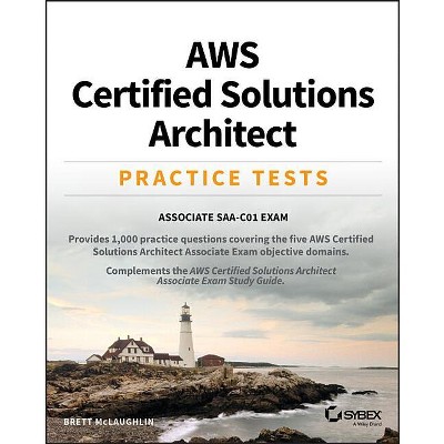 AWS Certified Solutions Architect Practice Tests - by  Brett McLaughlin (Paperback)