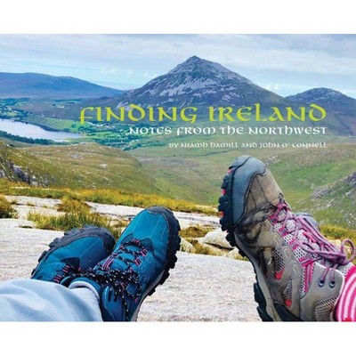 Finding Ireland - by  Niamh Hamill & John O' Connell (Hardcover)