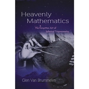Heavenly Mathematics - by Glen Van Brummelen - 1 of 1