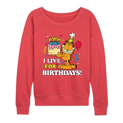 Women's - Garfield - I Live For Birthday's Lightweight French Terry Wide Neck Long Sleeve Shirt