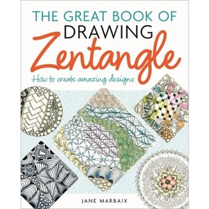 The Great Book of Drawing Zentangle - by  Jane Marbaix (Paperback) - 1 of 1