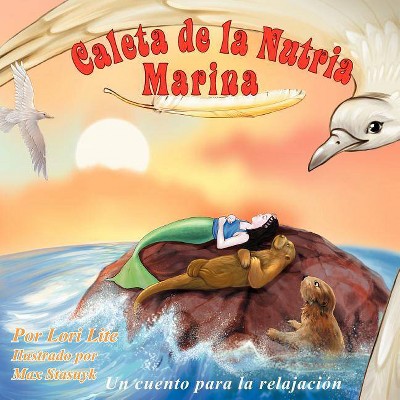 Caleta de la Nutria Marina - by  Lori Lite (Paperback)