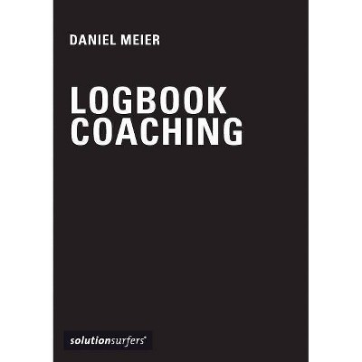 Logbook for Coaches - by  Daniel Meier (Paperback)