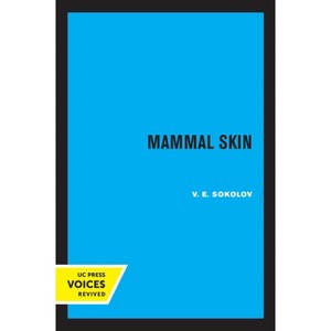 Mammal Skin - (Comparative Studies of Health Systems and Medical Care) by  V E Sokolov (Paperback) - 1 of 1