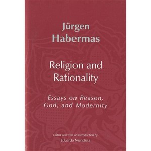 Religion and Rationality - (Essays on Reason, God and Modernity) by  Jürgen Habermas (Hardcover) - 1 of 1
