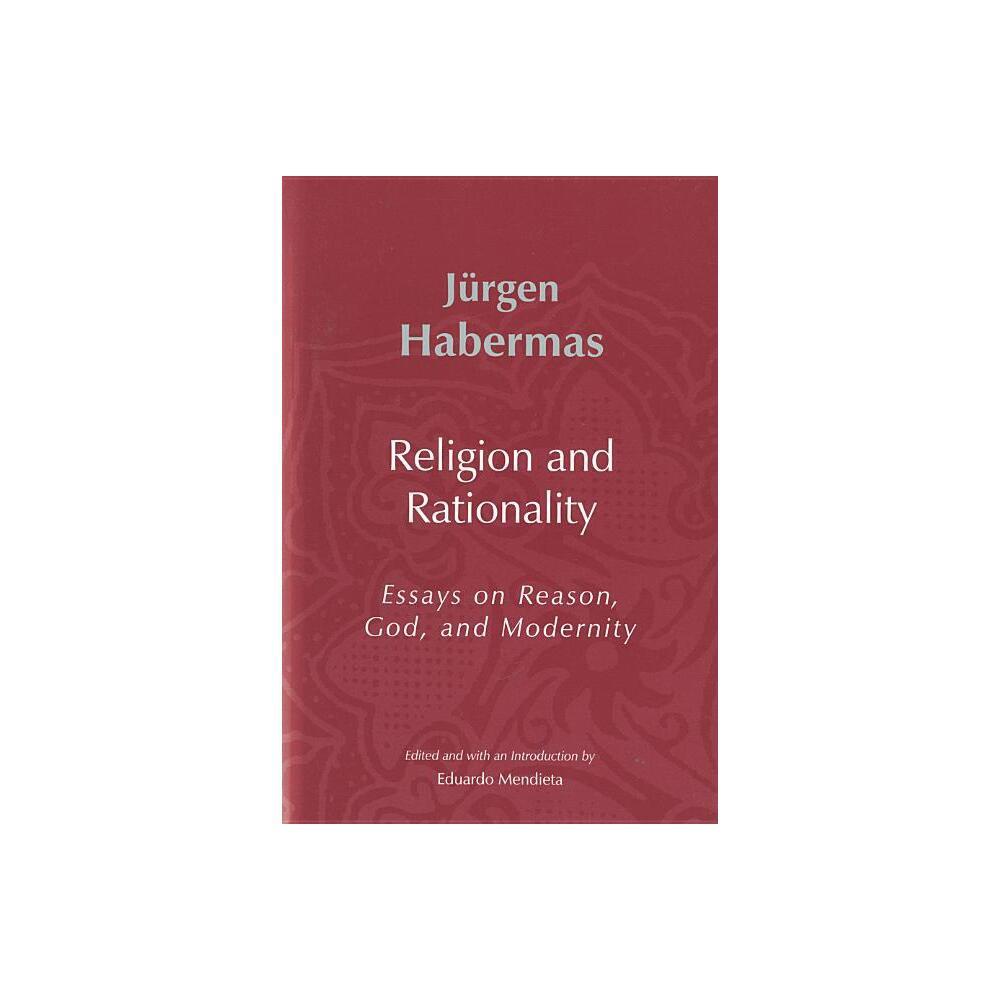 Religion and Rationality - (Essays on Reason, God and Modernity) by Jrgen Habermas (Hardcover)