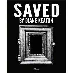 Saved - by  Diane Keaton (Hardcover)