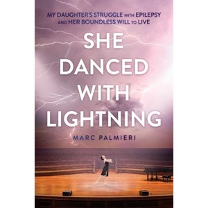 She Danced with Lightning - by  Marc Palmieri (Paperback) - 1 of 1