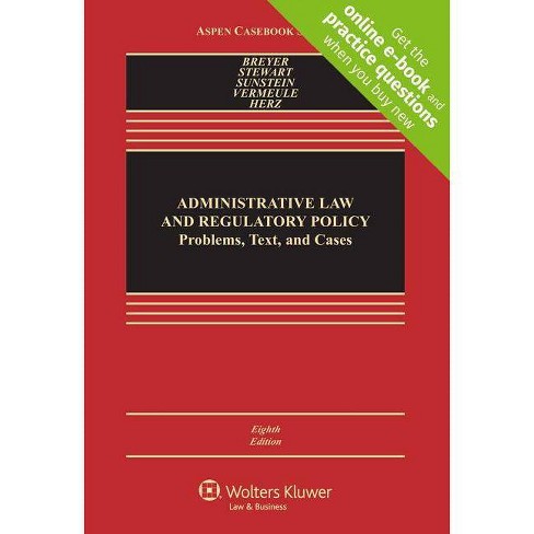 Administrative Law And Regulatory Policy Aspen Casebook 8 Edition Hardcover - 
