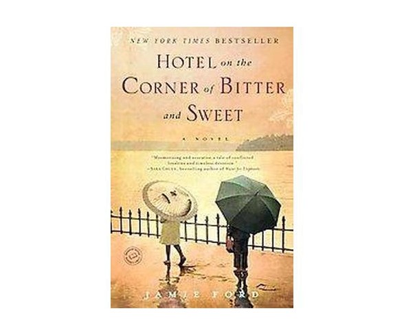 Hotel on the Corner of Bitter and Sweet (Paperback) by Jamie Ford