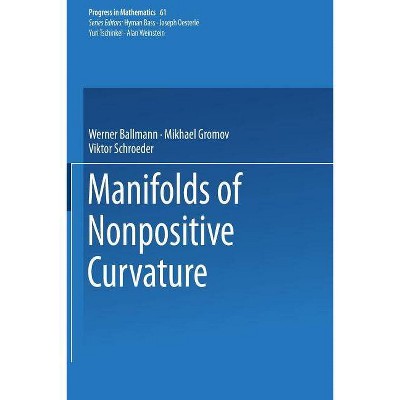 Manifolds of Nonpositive Curvature - (Progress in Mathematics) by  Werner Ballmann & Misha Gromov & Viktor Schroeder (Paperback)