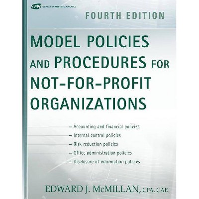 Model Policies and Procedures for Not-For-Profit Organizations - 4th Edition by  Edward J McMillan (Paperback)