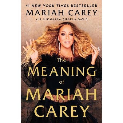 The Meaning of Mariah Carey by Mariah Carey (Hardcover)