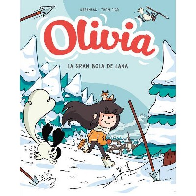 Olivia Y La Gran Bola de Lana / Olivia and the Great Big Ball of Wool - (Olivia / Aster) by  Thom Pico (Paperback)