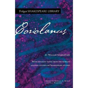 Coriolanus - (Folger Shakespeare Library) Annotated by  William Shakespeare (Paperback) - 1 of 1
