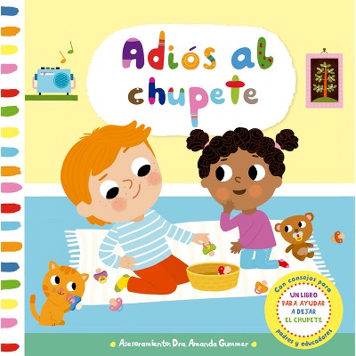 Adios Al Chupete - by  Amanda Gummer (Hardcover)