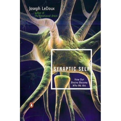 Synaptic Self - by  Joseph LeDoux (Paperback)