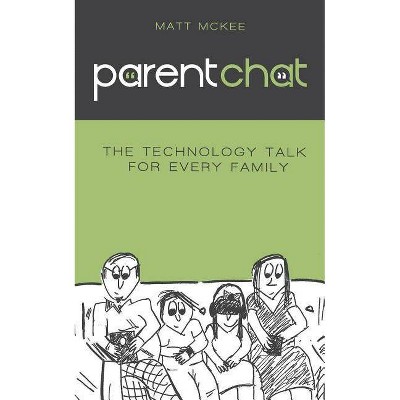 Parent Chat - by  Matt McKee (Paperback)