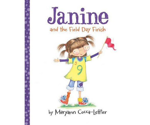 Janine and the Field Day Finish - by  Maryann Cocca-Leffler (Hardcover)