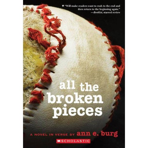 All The Broken Pieces By Ann E Burg Paperback Target