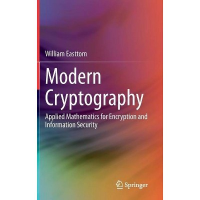 Modern Cryptography - by  William Easttom (Hardcover)