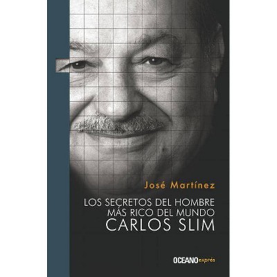 Los Secretos del Hombre Más Rico del Mundo - (Liderazgo) by  Jose Martinez (Paperback)