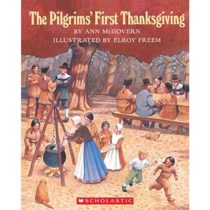 The Pilgrims' First Thanksgiving - by  Ann McGovern (Paperback) - 1 of 1