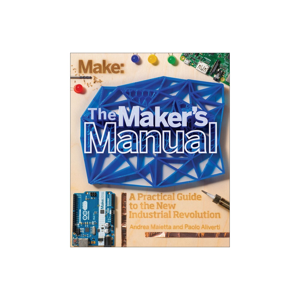 The Makers Manual - by Paolo Aliverti & Andrea Maietta (Paperback)