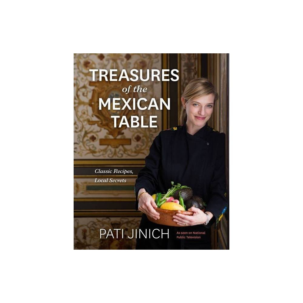 ISBN 9780358086765 product image for Pati Jinich Treasures of the Mexican Table - (Hardcover) | upcitemdb.com